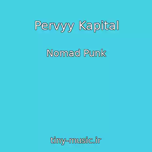 کاور آهنگ Pervyy Kapital از Nomad Punk