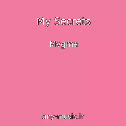کاور آهنگ My Secrets از Mvgma