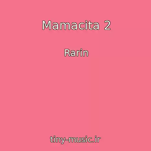 کاور آهنگ Mamacita 2 از Rarin