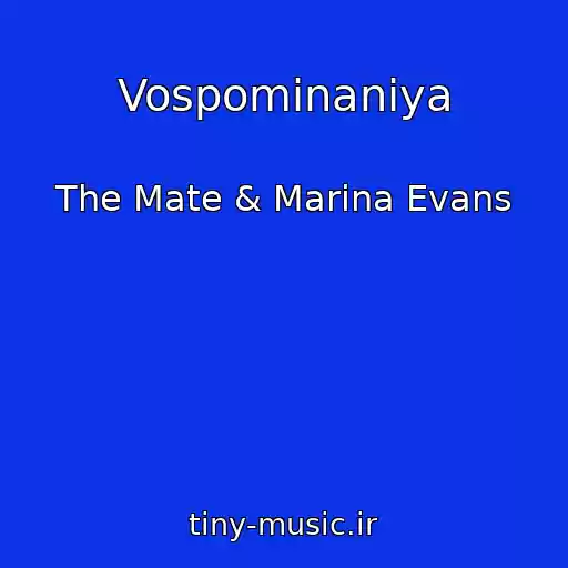 کاور آهنگ Vospominaniya از The Mate & Marina Evans