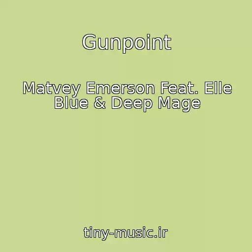 کاور آهنگ Gunpoint از Matvey Emerson Feat. Elle Blue & Deep Mage