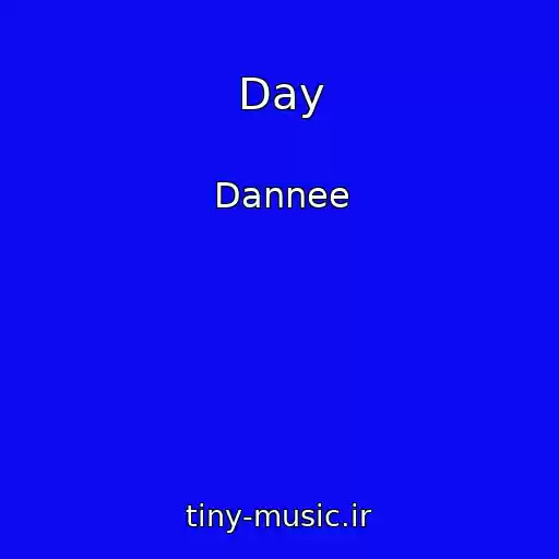 کاور آهنگ Day از Dannee