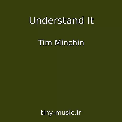 کاور آهنگ Understand It از Tim Minchin