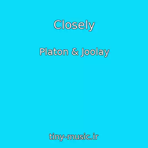 کاور آهنگ Closely از Platon & Joolay