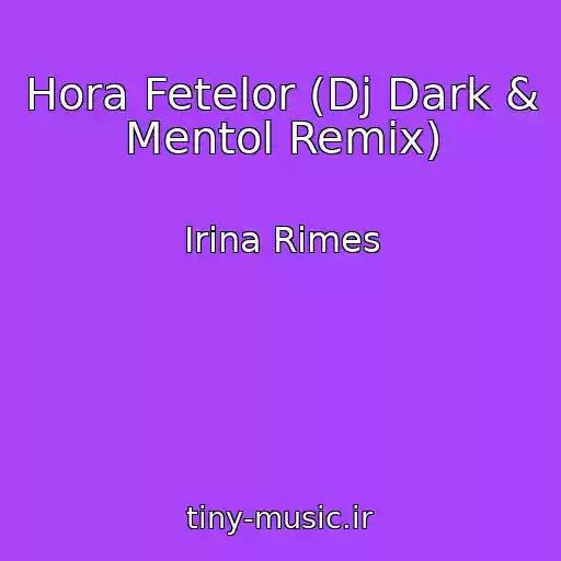 کاور آهنگ Hora Fetelor (Dj Dark & Mentol Remix) از Irina Rimes