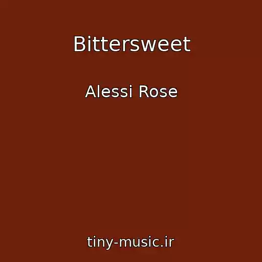 کاور آهنگ Bittersweet از Alessi Rose