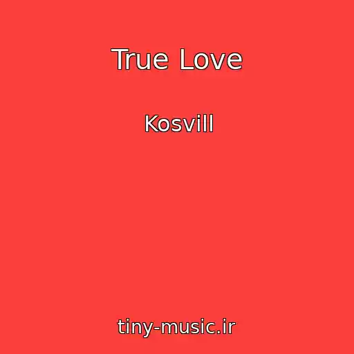کاور آهنگ True Love از Kosvill