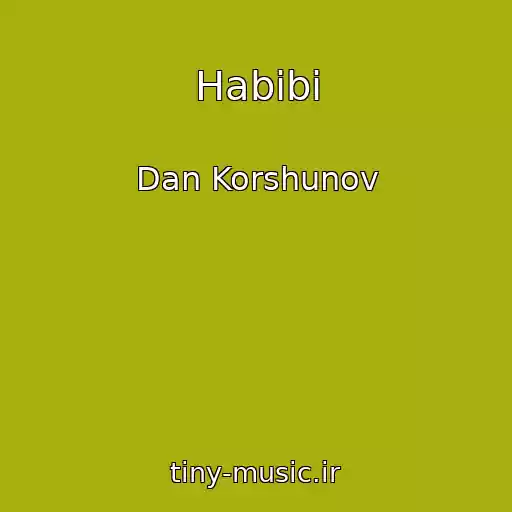 کاور آهنگ Habibi از Dan Korshunov