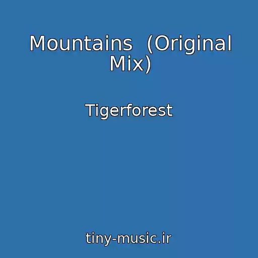 کاور آهنگ Mountains  (Original Mix) از Tigerforest
