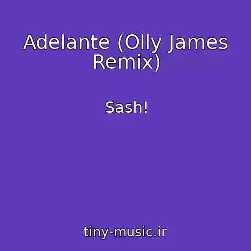 کاور آهنگ Adelante (Olly James Remix) از Sash!