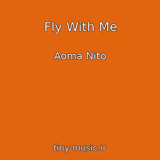 کاور آهنگ Fly With Me از Aoma Nito