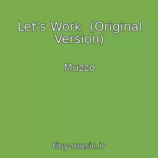 کاور آهنگ Let's Work  (Original Version) از Muzzo