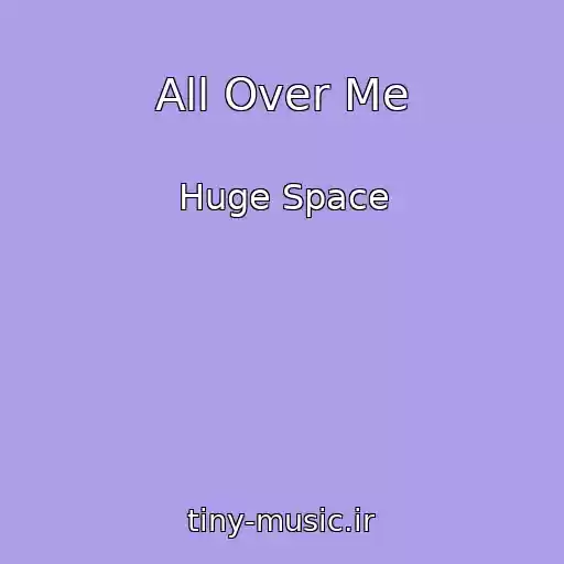 کاور آهنگ All Over Me از Huge Space