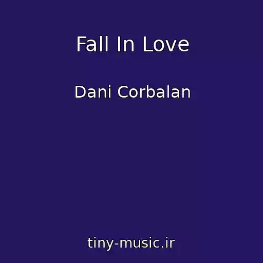 کاور آهنگ Fall In Love از Dani Corbalan