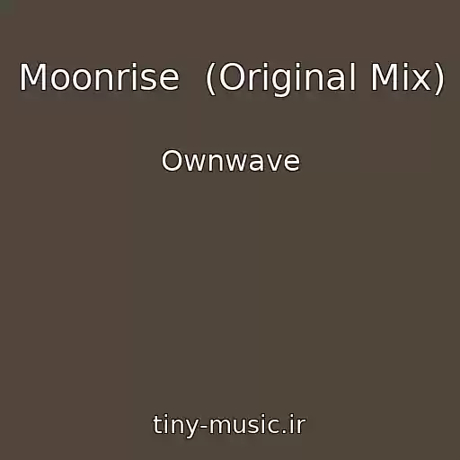 کاور آهنگ Moonrise  (Original Mix) از Ownwave