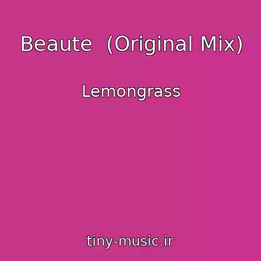 کاور آهنگ Beaute  (Original Mix) از Lemongrass