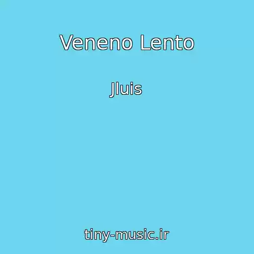 کاور آهنگ Veneno Lento از Jluis