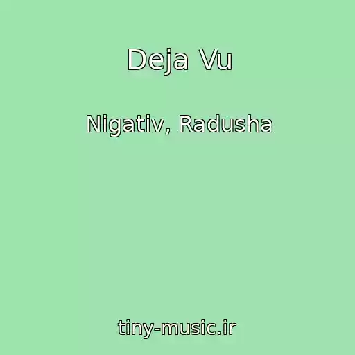 کاور آهنگ Deja Vu از Nigativ, Radusha