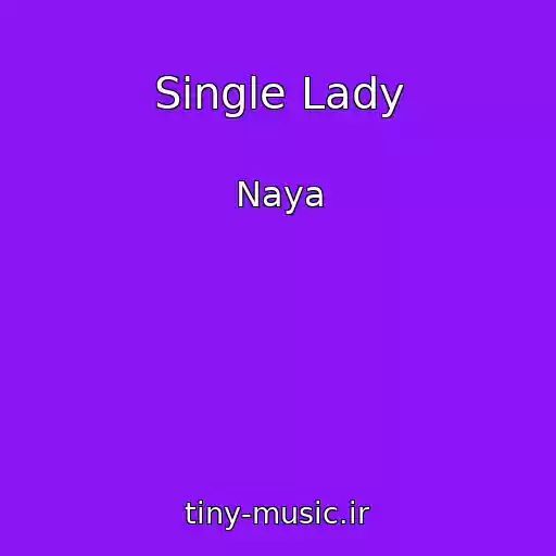 کاور آهنگ Single Lady از Naya