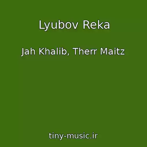 کاور آهنگ Lyubov Reka از Jah Khalib, Therr Maitz