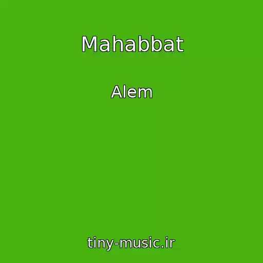 کاور آهنگ Mahabbat از Alem