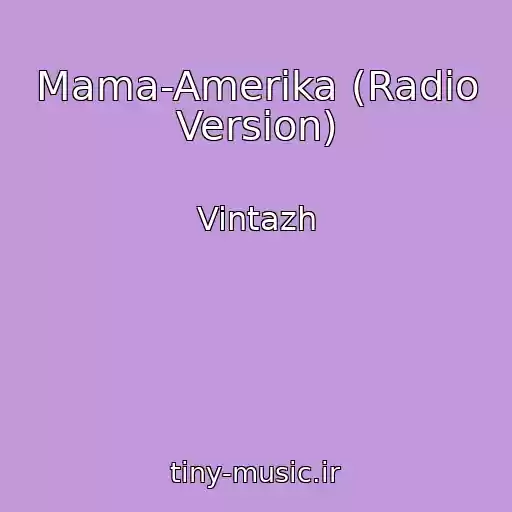کاور آهنگ Mama-Amerika (Radio Version) از Vintazh