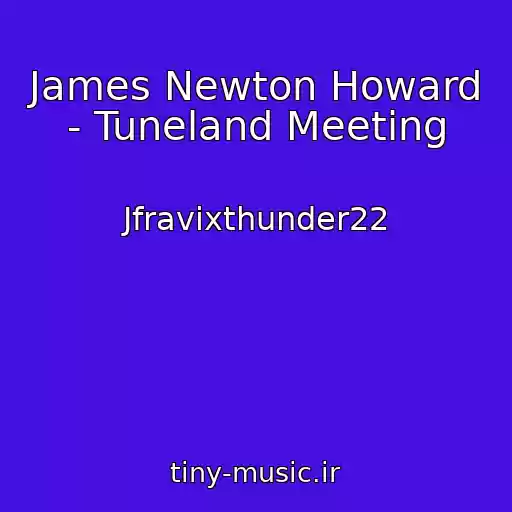 کاور آهنگ James Newton Howard - Tuneland Meeting از Jfravixthunder22