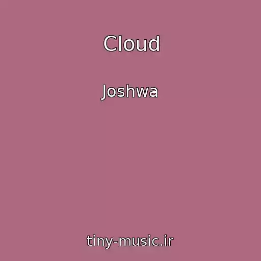 کاور آهنگ Cloud از Joshwa