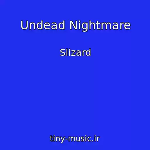 کاور آهنگ Undead Nightmare از Slizard