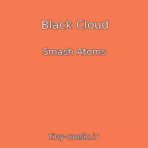 کاور آهنگ Black Cloud از Smash Atoms
