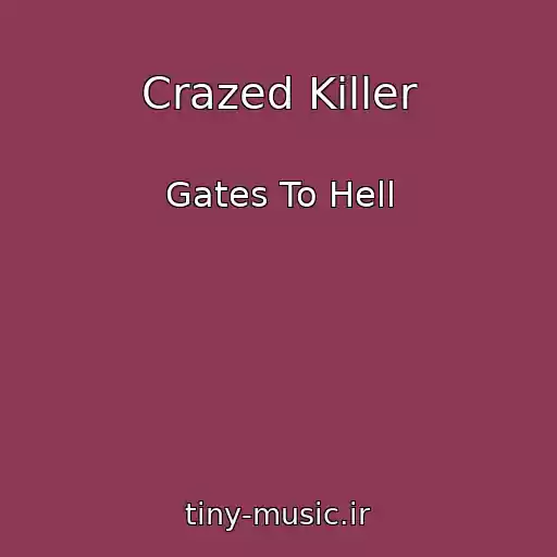 کاور آهنگ Crazed Killer از Gates To Hell