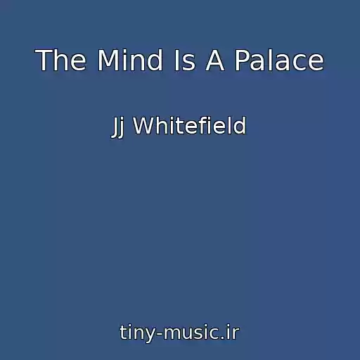 کاور آهنگ The Mind Is A Palace از Jj Whitefield