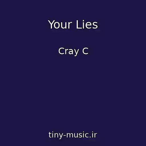 کاور آهنگ Your Lies از Cray C