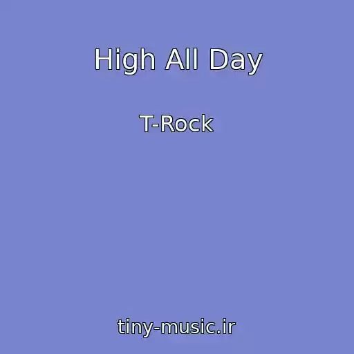 کاور آهنگ High All Day از T-Rock