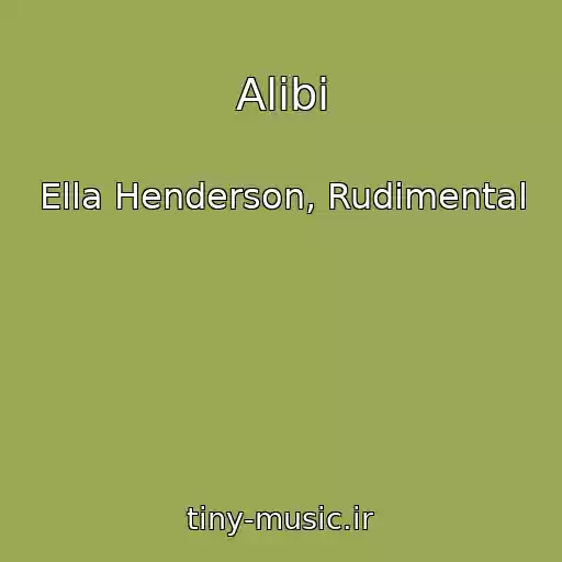 کاور آهنگ Alibi از Ella Henderson, Rudimental