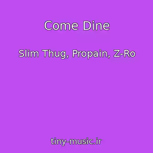 کاور آهنگ Come Dine از Slim Thug, Propain, Z-Ro