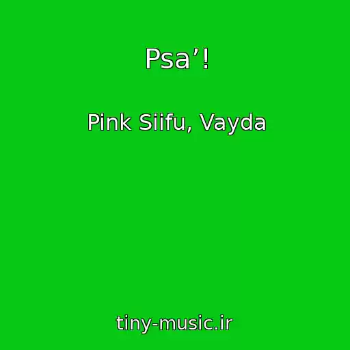 کاور آهنگ Psa’! از Pink Siifu, Vayda