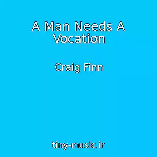 کاور آهنگ A Man Needs A Vocation از Craig Finn