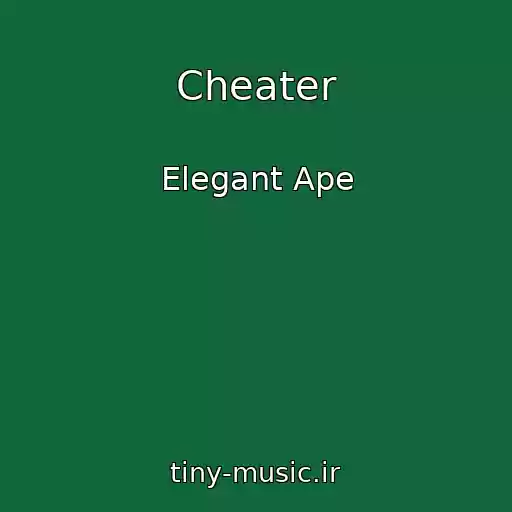 کاور آهنگ Cheater از Elegant Ape