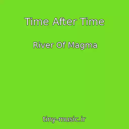 کاور آهنگ Time After Time از River Of Magma