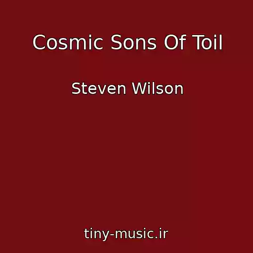 کاور آهنگ Cosmic Sons Of Toil از Steven Wilson