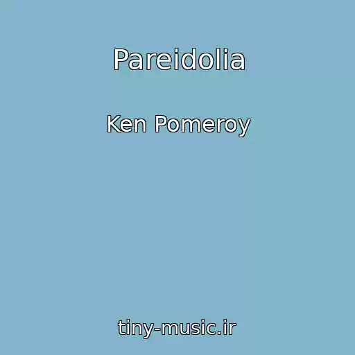 کاور آهنگ Pareidolia از Ken Pomeroy