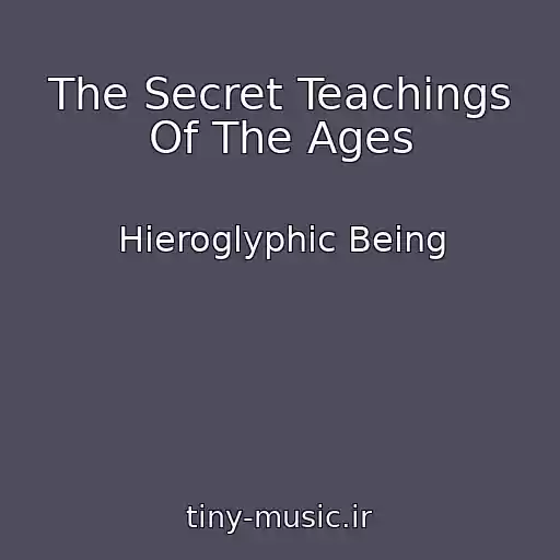کاور آهنگ The Secret Teachings Of The Ages از Hieroglyphic Being