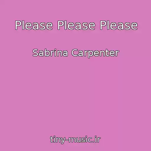 کاور آهنگ Please Please Please از Sabrina Carpenter