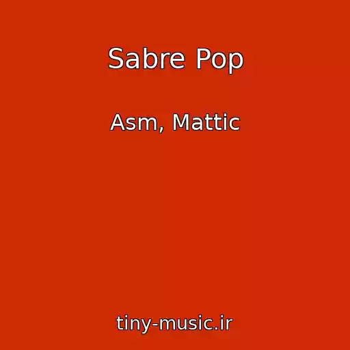 کاور آهنگ Sabre Pop از Asm, Mattic