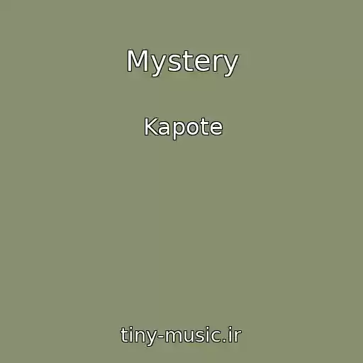 کاور آهنگ Mystery از Kapote