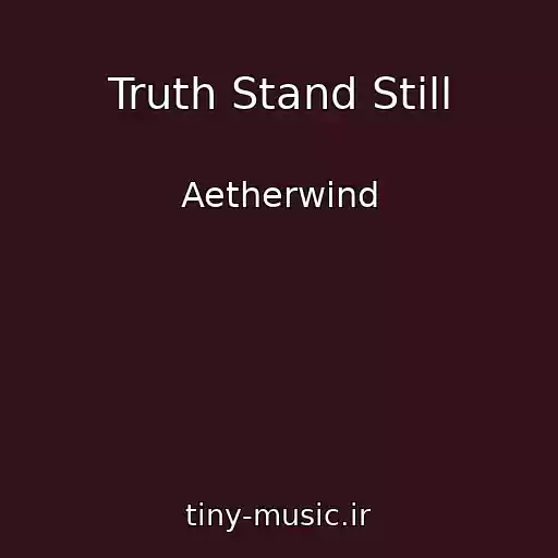 کاور آهنگ Truth Stand Still از Aetherwind