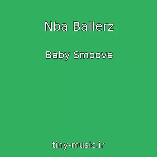 کاور آهنگ Nba Ballerz از Baby Smoove