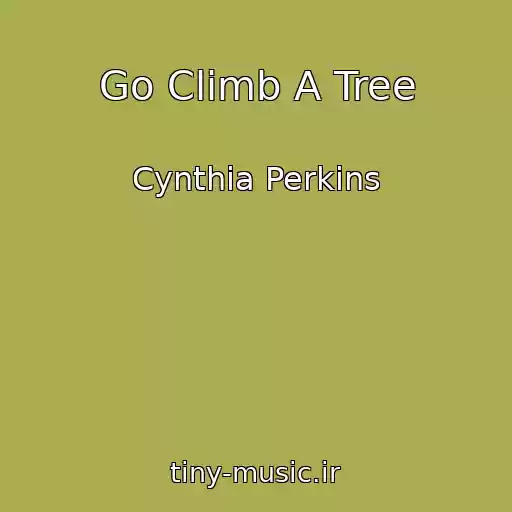 کاور آهنگ Go Climb A Tree از Cynthia Perkins