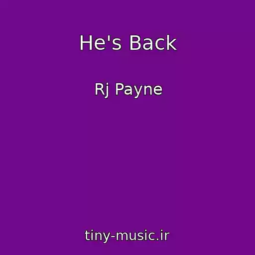 کاور آهنگ He's Back از Rj Payne